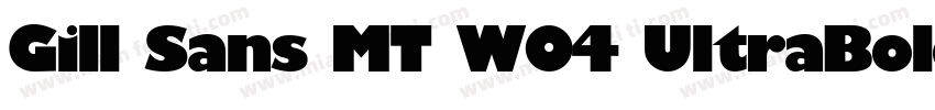 Gill Sans MT W04 UltraBold字体转换